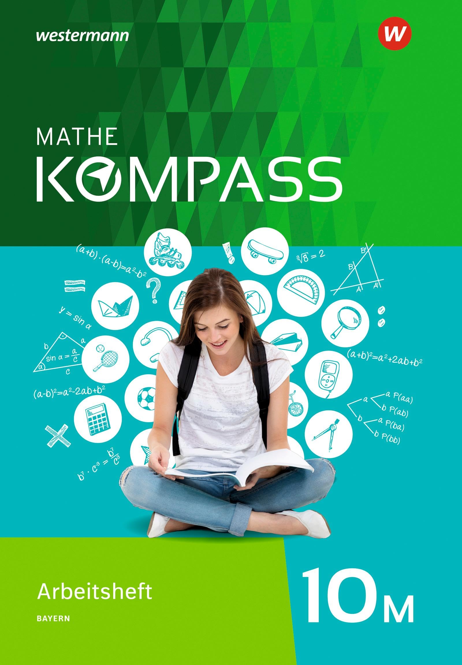 Mathe Kompass 10 M. Arbeitsheft mit Lösungen. Ausgabe für Bayern book