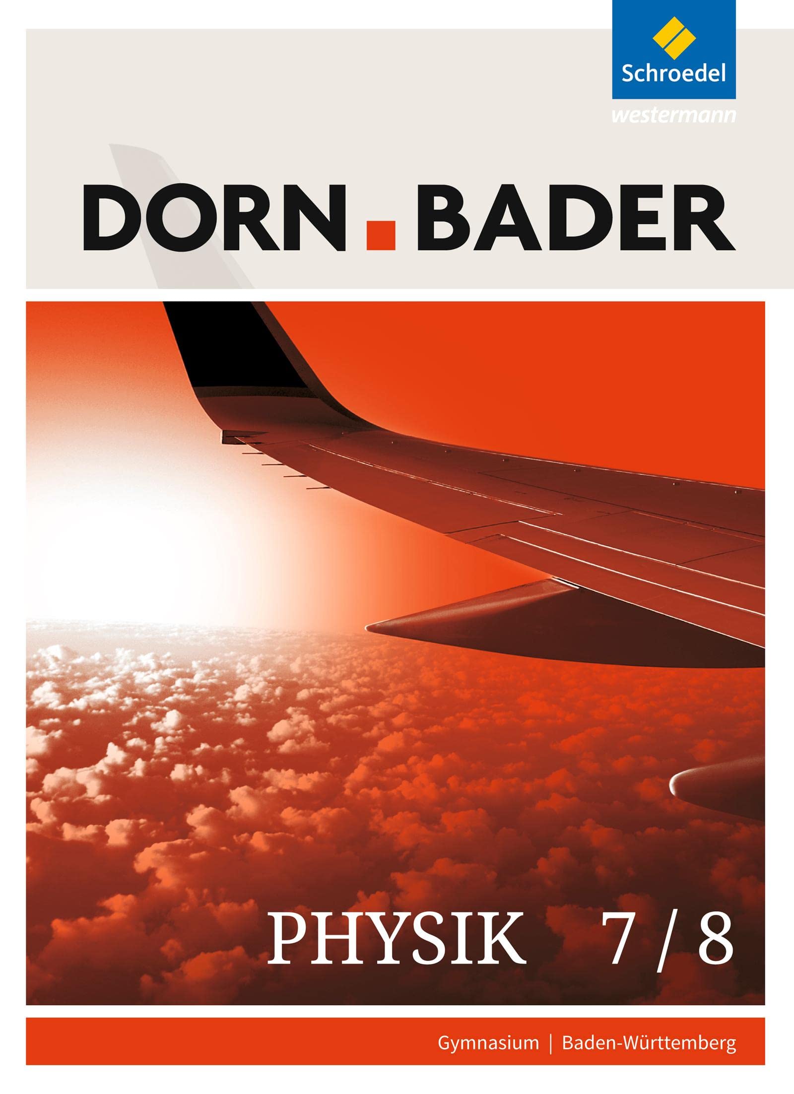Dorn / Bader Physik 7/8. Schulbuch. Sekundarstufe 1. Baden-Württemberg Study Guides