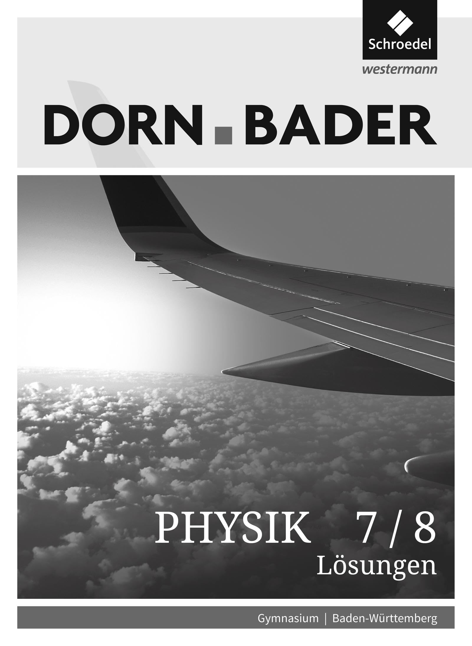 Dorn / Bader Physik SI - Ausgabe 2017 für Baden-Württemberg: Lösungen 7/8 Study Guides