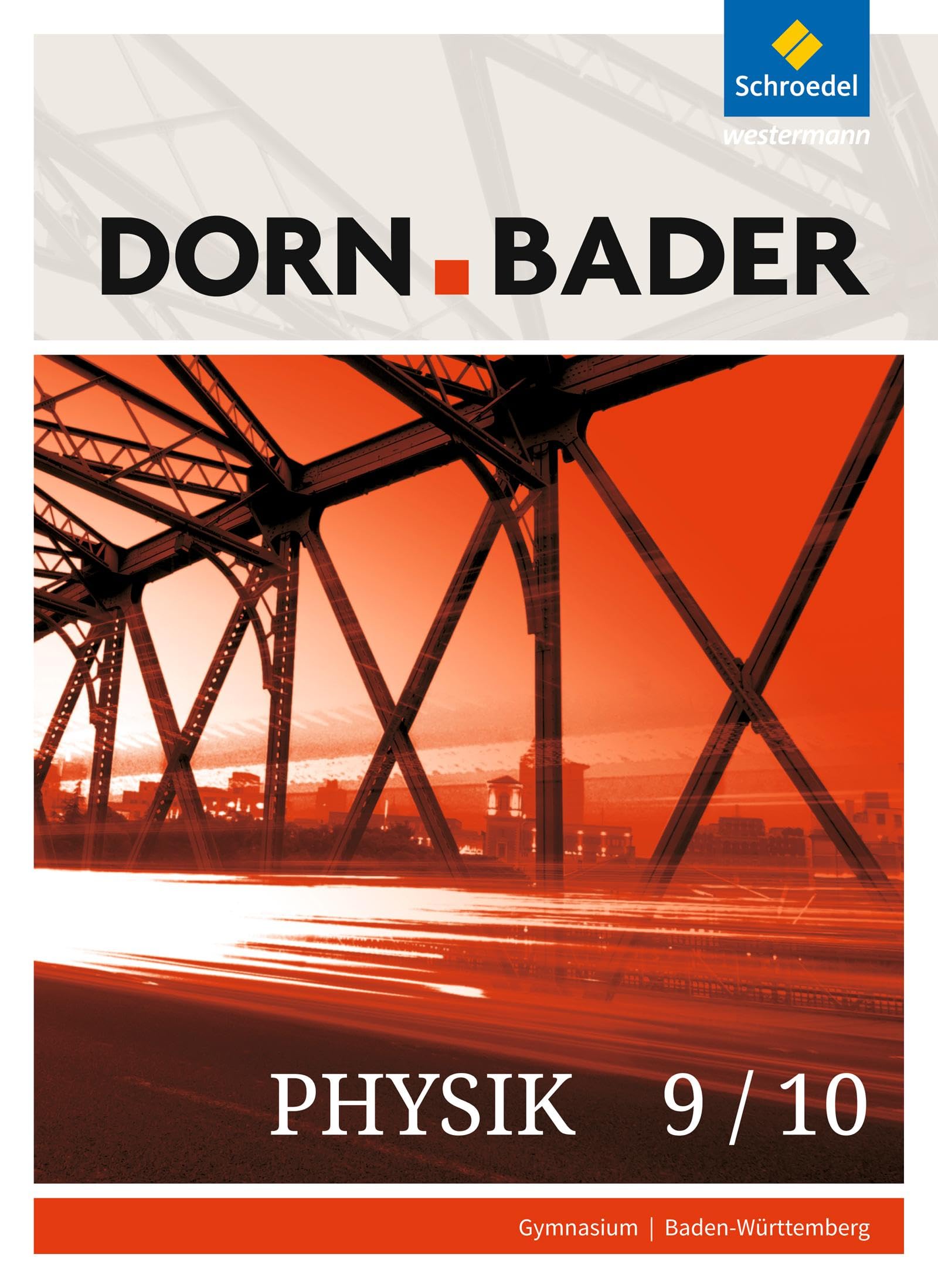Dorn / Bader Physik SI 9/10. Schulbuch. Baden-Württemberg Study Guides