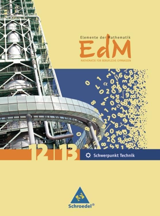 Elemente der Mathematik 12/13. Gesamtband. Für berufliche Gymnasien Study Guides