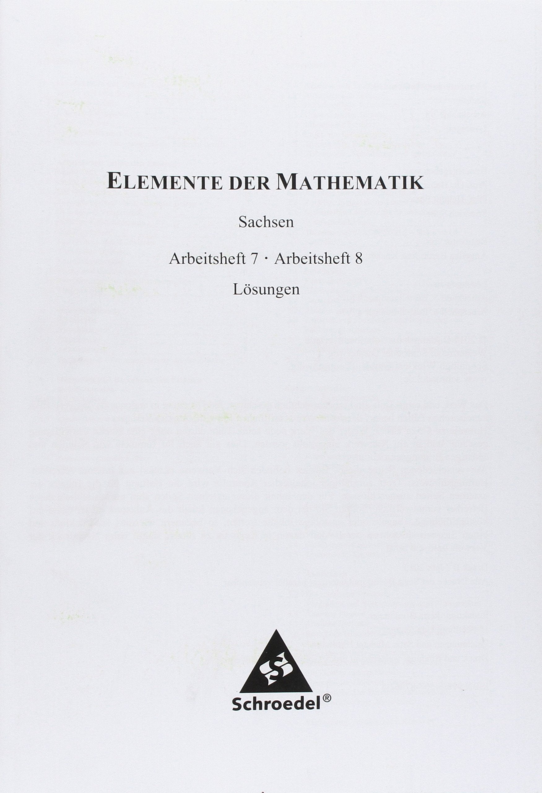 Elemente der Mathematik SI / Elemente der Mathematik SI - Arbeitshefte für die östlichen Bundesländer: Arbeitshefte für die östlichen Bundesländer / Lösungen Arbeitshefte 7 / 8 Study Guides