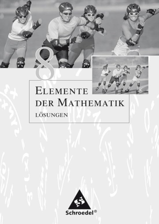 Elemente der Mathematik SI / Elemente der Mathematik SI - Allgemeine Ausgabe 2001: Allgemeine Ausgabe 2001 / Lösungen 8 Study Guides