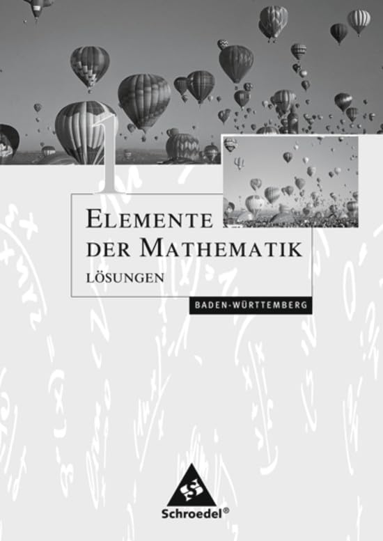 Elemente der Mathematik 1. Lösungen. Sekundarstufe 1. Baden-Württemberg Study Guides