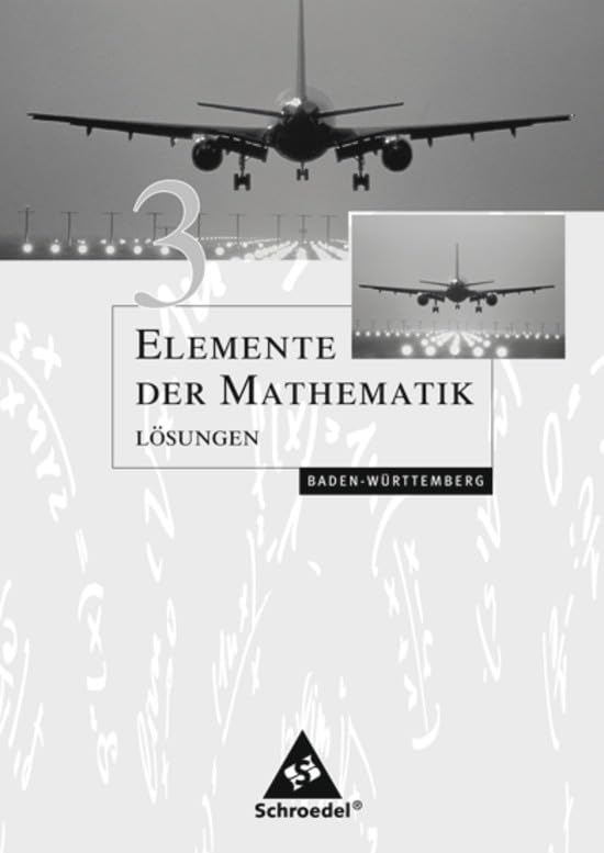 Elemente der Mathematik SI / Elemente der Mathematik SI - Ausgabe 2004 für Baden-Württemberg: Ausgabe 2004 für Baden-Württemberg / Lösungen 3 Study Guides