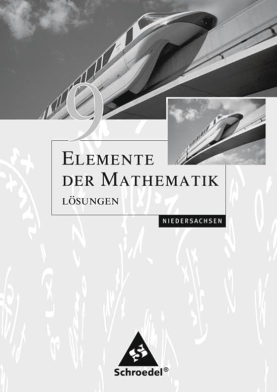 Elemente der Mathematik SI / Elemente der Mathematik SI - Ausgabe 2004 für Niedersachsen: Ausgabe 2004 für Niedersachsen / Lösungen 9 Study Guides