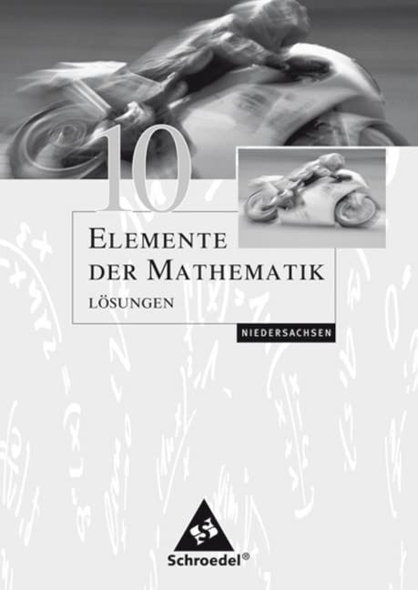 Elemente der Mathematik 10. Lösungen. Sekundarstufe 1. Niedersachsen Study Guides