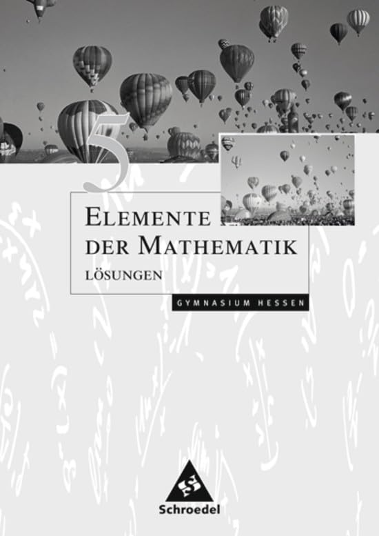 Elemente der Mathematik 5. Lösungen. Sekundarstufe 1. Hessen Study Guides
