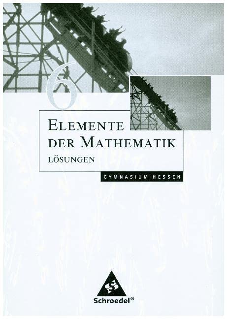 Elemente der Mathematik 6. Lösungen. Sekundarstufe 1. Hessen Study Guides