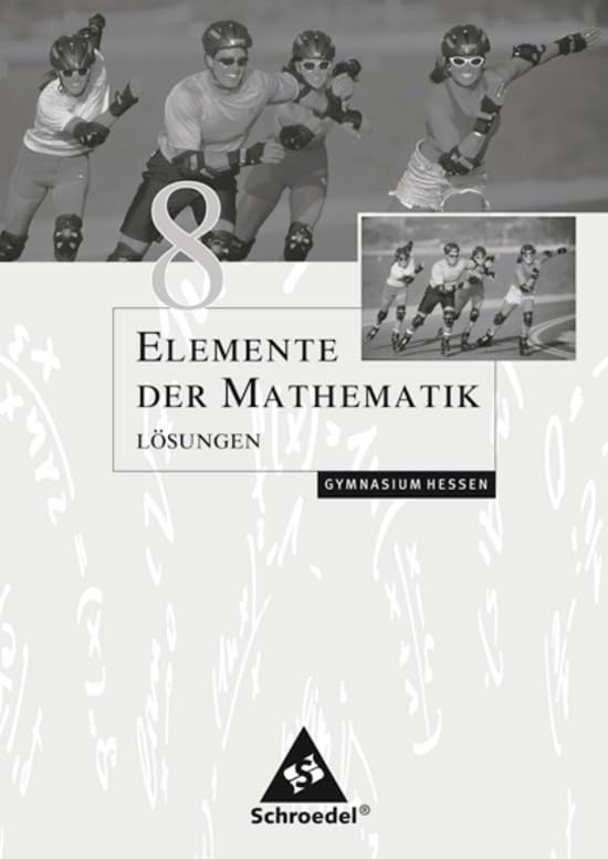 Elemente der Mathematik 8. Lösungen. Sekundarstufe 1. Hessen Study Guides