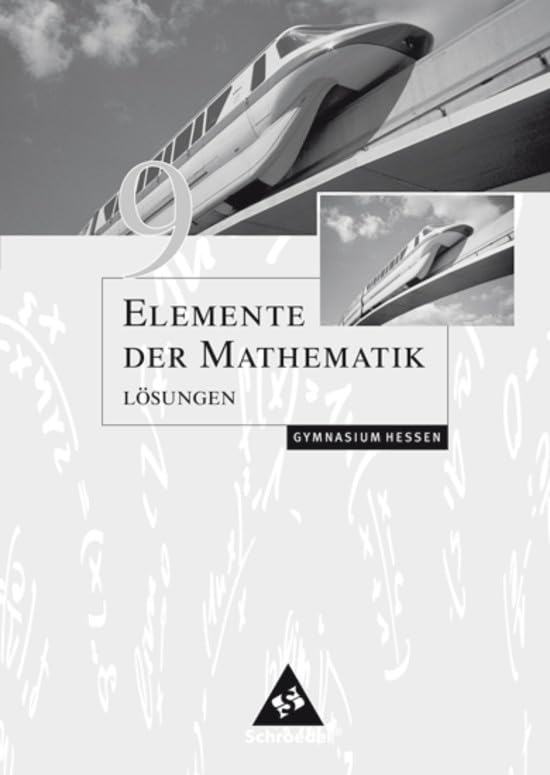 Elemente der Mathematik 9. Lösungen. Sekundarstufe 1. Hessen Study Guides