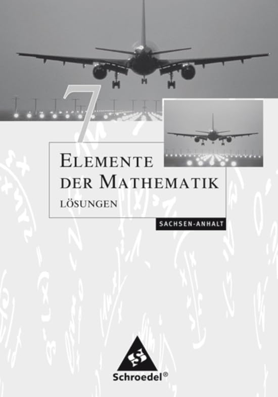 Elemente der Mathematik 7. Lösungen. Sekundarstufe 1. Sachsen-Anhalt Study Guides