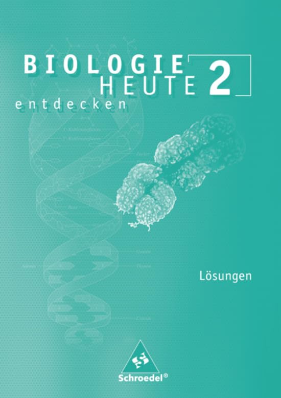 Biologie heute entdecken SI / Biologie heute entdecken SI - Ausgabe 2007 für Niedersachsen: Ausgabe 2007 für Niedersachsen / Lösungen 2 Study Guides