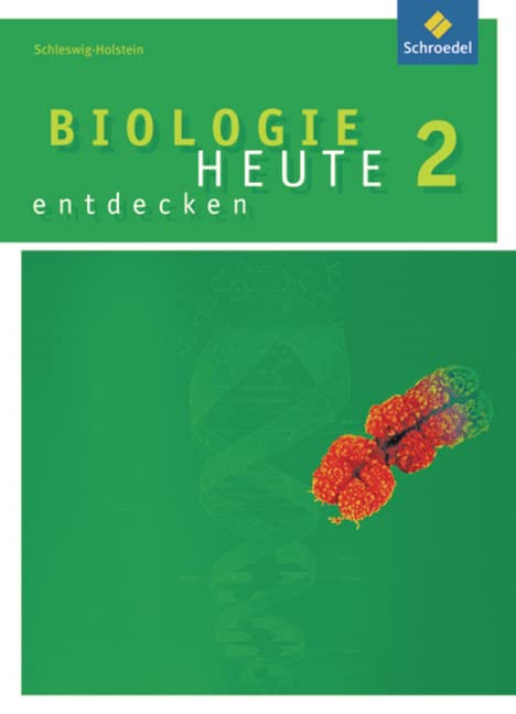 Biologie heute entdecken SI - Ausgabe 2009 für Schleswig-Holstein: Schülerband 2 Study Guides