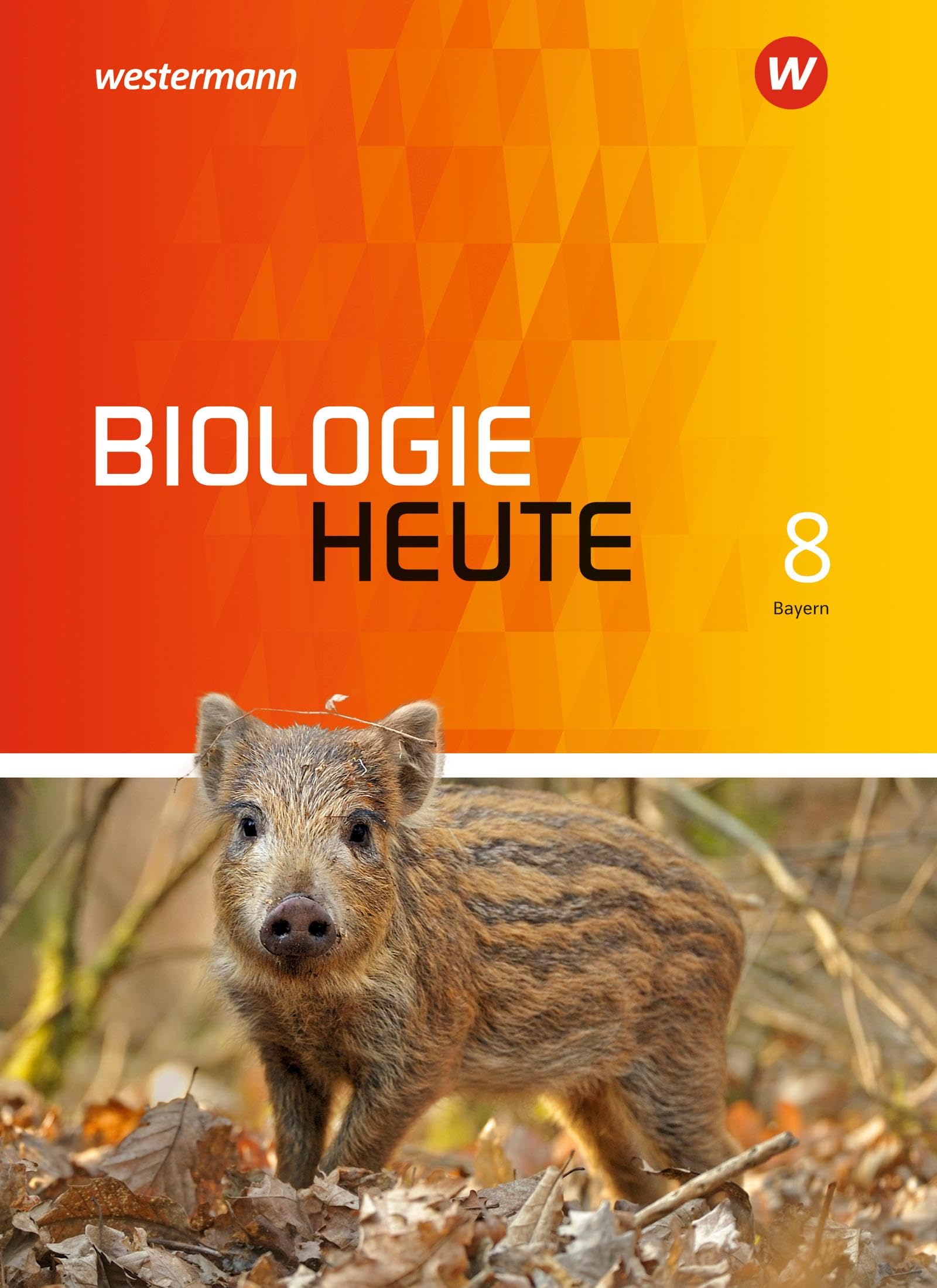 Biologie heute SI 8. Schulbuch. Allgemeine Ausgabe. Bayern Study Guides