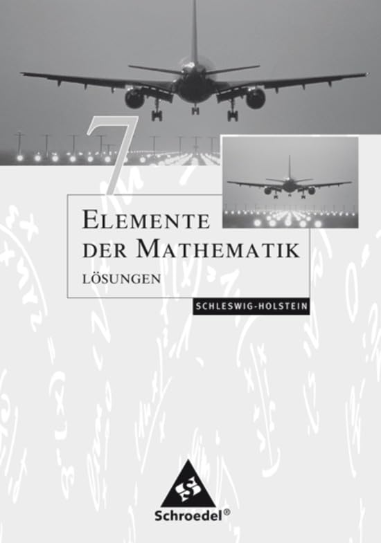 Elemente der Mathematik SI / Elemente der Mathematik SI - Ausgabe 2008 für Schleswig-Holstein: Ausgabe 2008 für Schleswig-Holstein / Lösungen 7 Study Guides