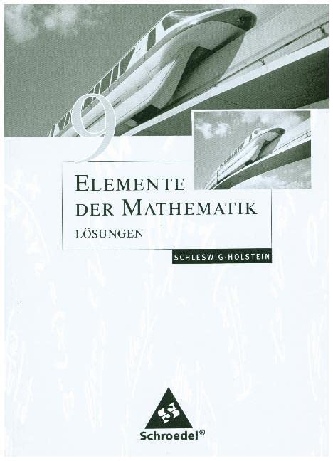 Elemente der Mathematik 9. Lösungen. Sekundarstufe 1. Schleswig-Holstein Study Guides