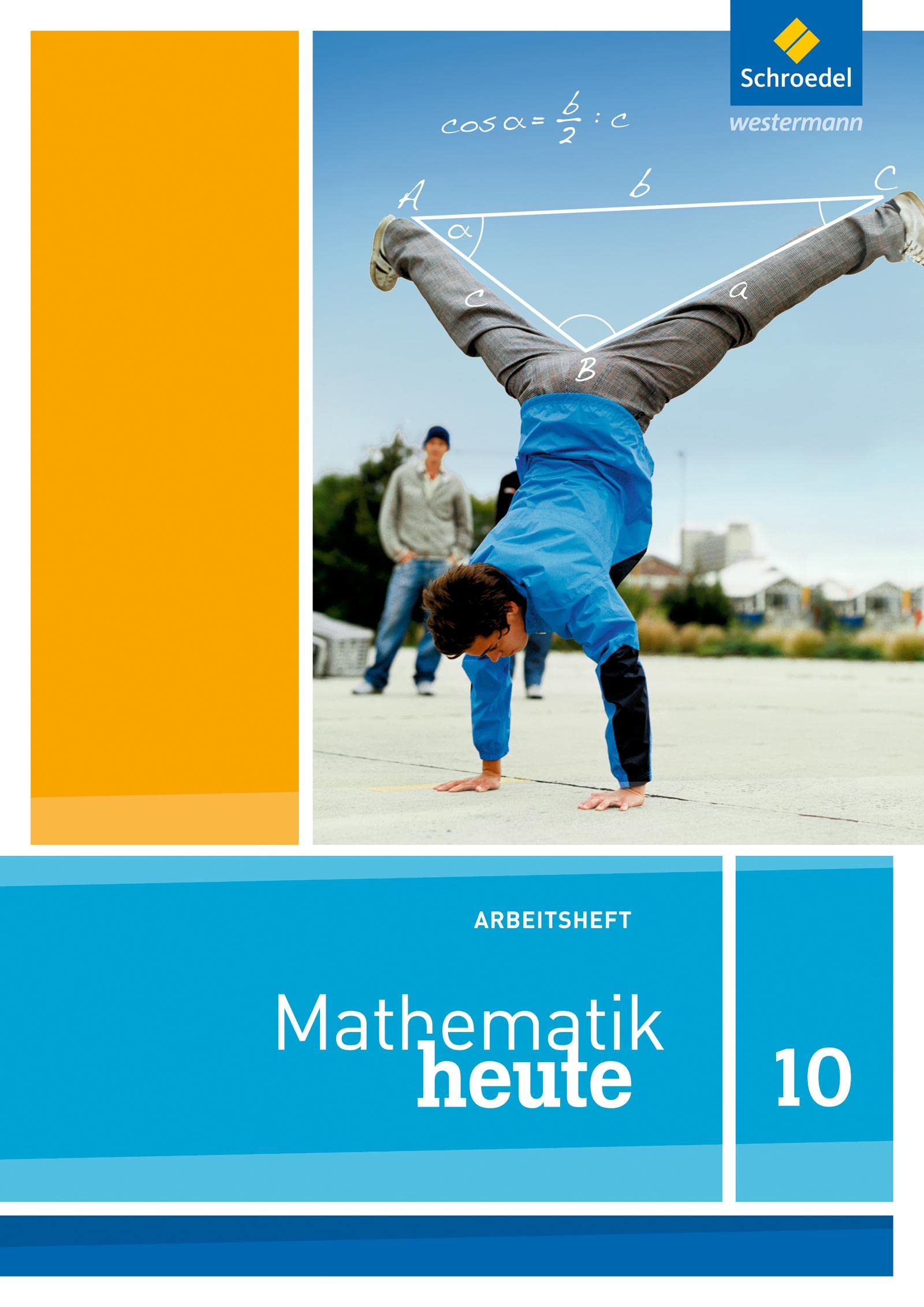 Mathematik heute 10. Arbeitsheft. Nordrhein-Westfalen Study Guides