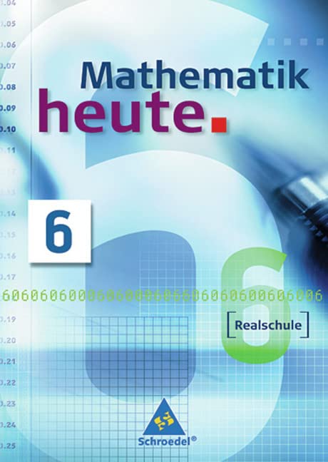 Mathematik heute 6. Neubearbeitung. Schülerband. Nordrhein-Westfalen Study Guides
