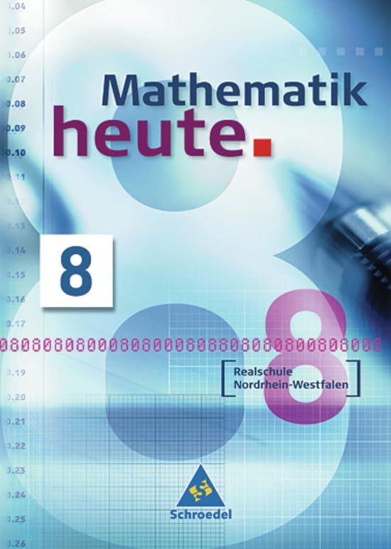 Mathematik heute 8. Schülerband. Realschule Nordrhein-Westfalen Study Guides