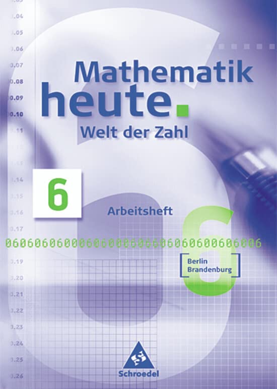 Mathematik heute - Welt der Zahl Ausgabe 2004 für das 5. und 6. Schuljahr in Berlin und Brandenburg Study Guides