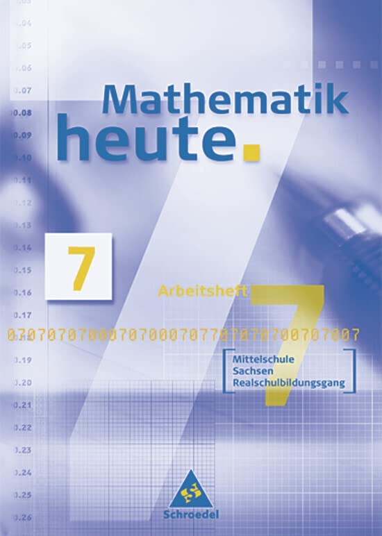 Mathematik heute - Ausgabe 2004 Mittelschule Sachsen: Arbeitsheft 7 Realschulbildungsgang Study Guides