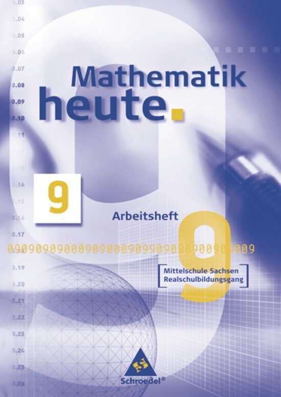 Mathematik heute 9. Arbeitsheft. Mittelschule Sachsen Realschulbildungsgang Study Guides