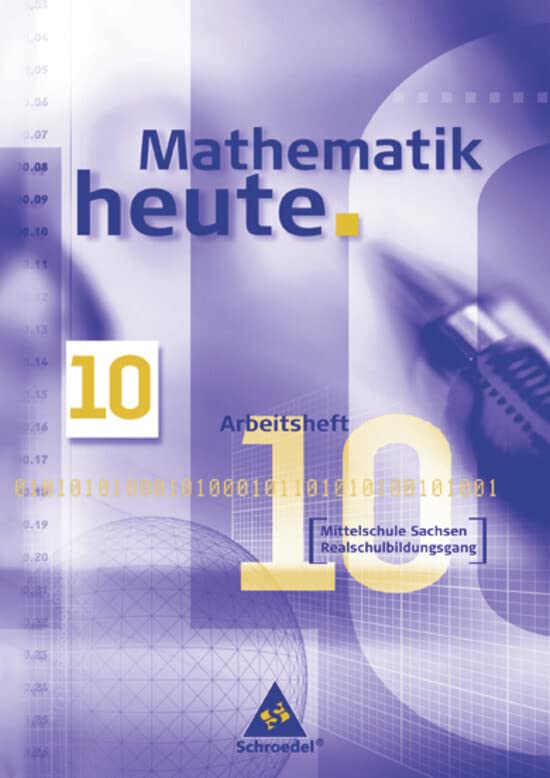 Mathematik heute - Ausgabe 2004 Mittelschule Sachsen: Arbeitsheft 10 Study Guides
