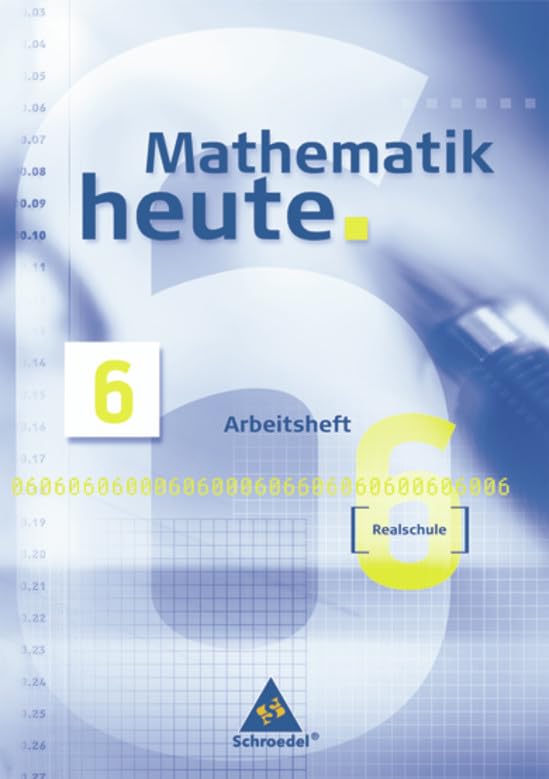Mathematik heute 6. Arbeitsheft. Neubearbeitung Study Guides