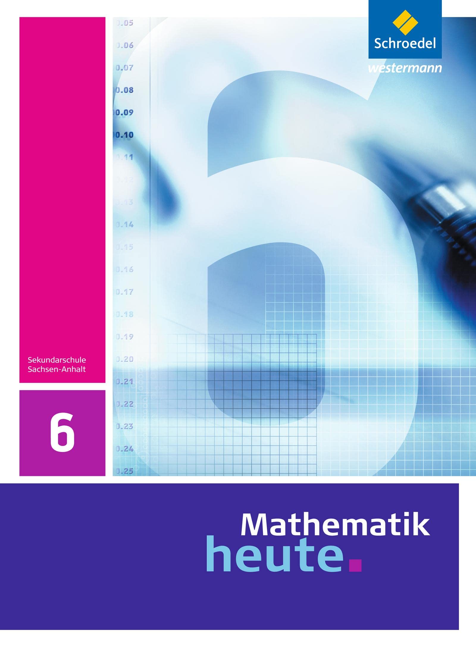 Mathematik heute 6. Schulbuch. Sachsen-Anhalt Study Guides