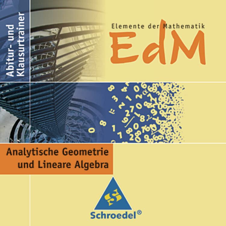 Elemente der Mathematik Abitur- und Klausurtrainer: Elemente der Mathematik SII - Abitur- und Klausurtrainer: Analytische Geometrie und Lineare ... SII: Abitur- und Klausurtrainer Ausgabe 2009) Learning & Reference