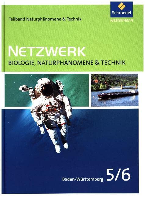 Netzwerk Biologie, Naturphänomene & Technik. Naturphänomene & Technik 5 / 6. Schülerband. Baden-Württemberg Study Guides