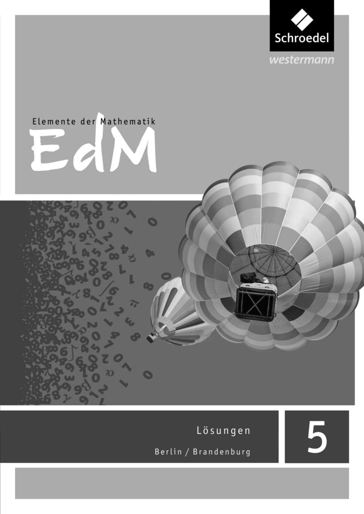 Elemente der Mathematik SI 5. Lösungen. Berlin / Brandenburg Study Guides