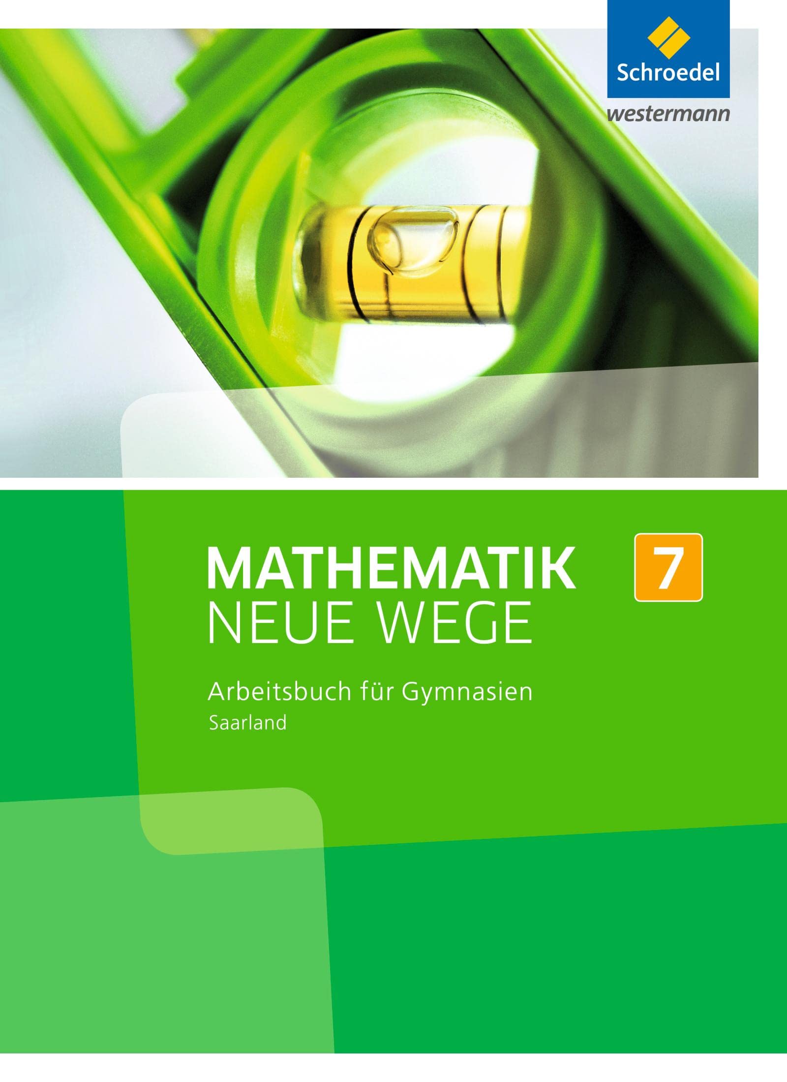 Mathematik Neue Wege 7. Arbeitsbuch. S1. Saarland Study Guides