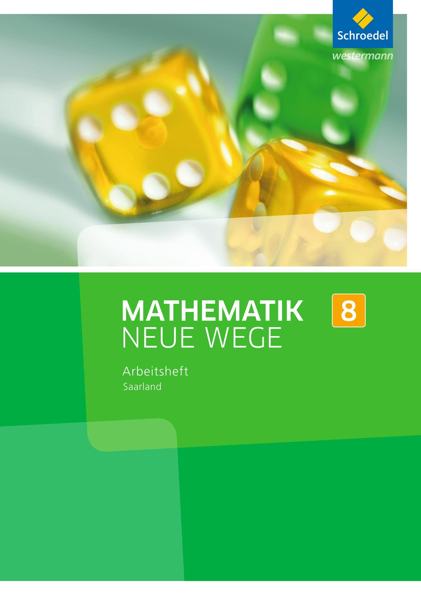 Mathematik Neue Wege 8. Arbeitsheft. S1. Saarland Study Guides