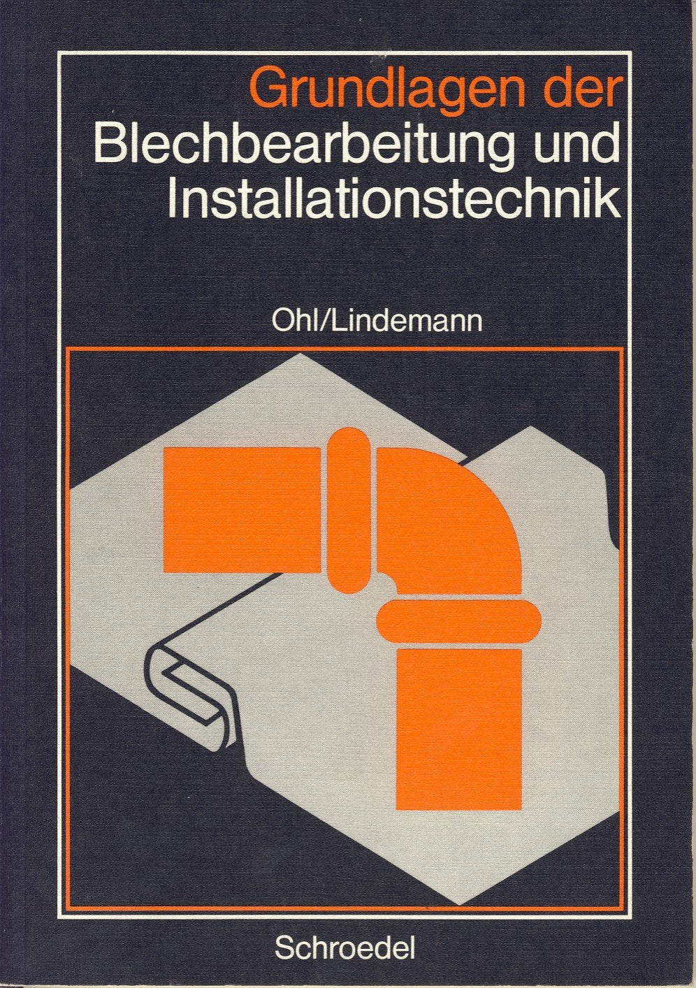 Grundlagen der Blechbearbeitung und Installationstechnik mit Aufgabensammlung Fachrechnen für Klempner, Gas- und Wasserinstallateure, Rohrinstallateure, Zentralheizungsbauer, Isolierer Books