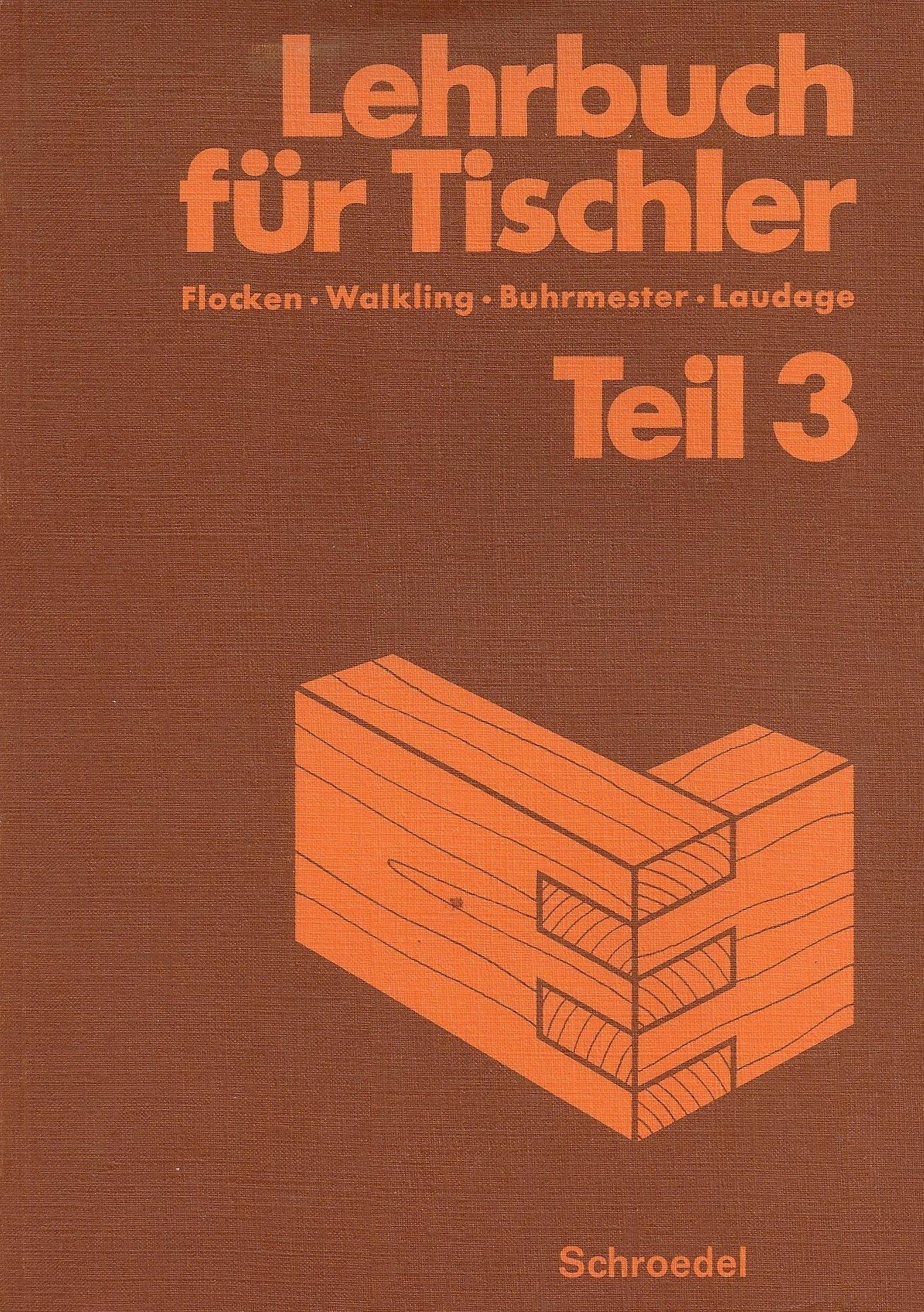 Lehrbuch für Tischler - Teil 3 Books