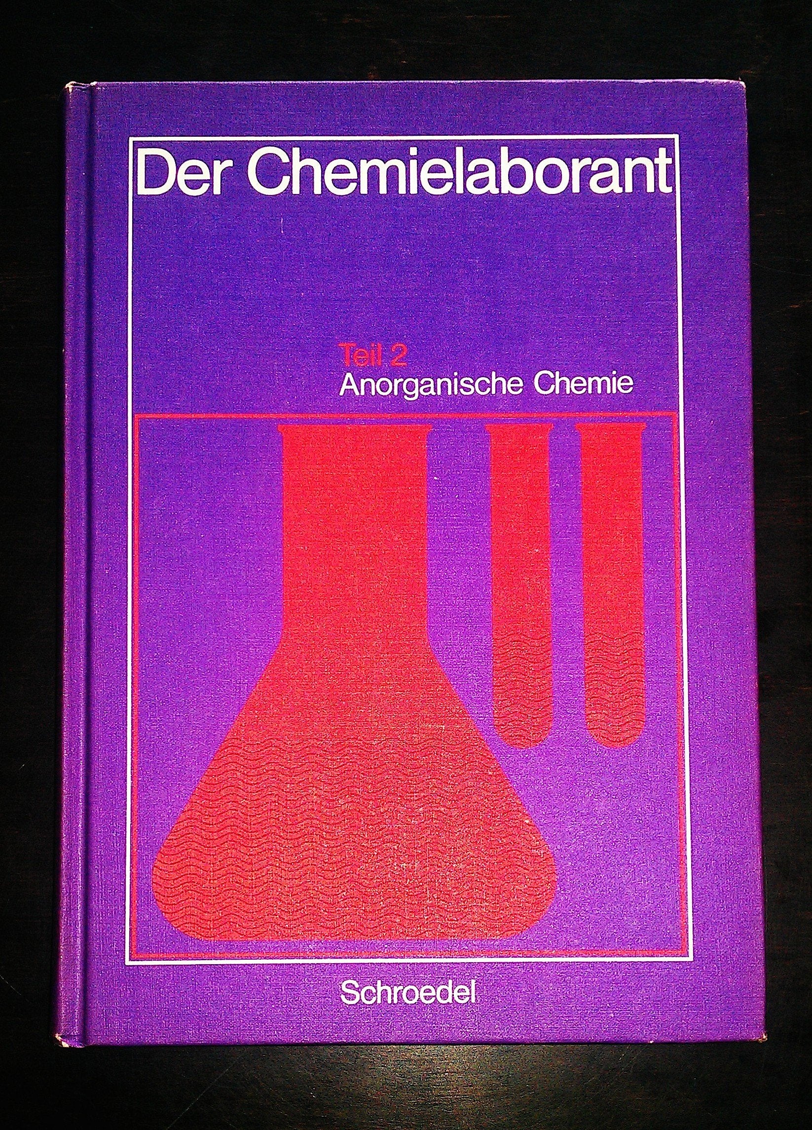 Der Chemielaborant - Neubearbeitung / Der Chemielaborant - Neubearbeitung: Anorganische Chemie Books