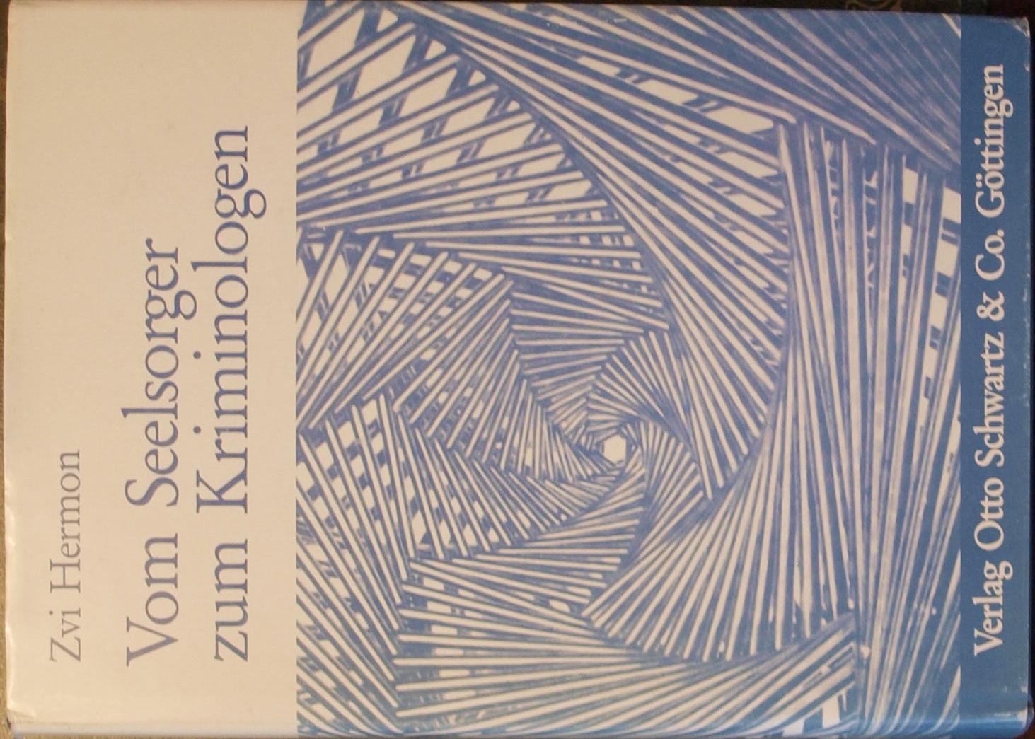 Vom Seelsorger zum Kriminologen: Rabbiner in Göttingen, Reformer des Gefängniswesens und Psychotherapeut in Israel. Ein Lebensbericht Personalities Books