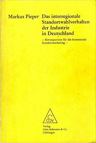 Das interregionale Standortwahlverhalten der Industrie in Deutschland Business, Finance & Career