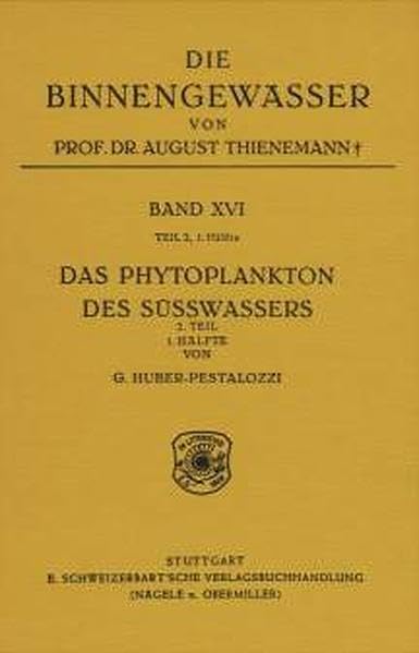 Das Phytoplankton im Süsswasser: Chrysophyceen, Farblose Flagellaten, Heterokonten Natural Sciences