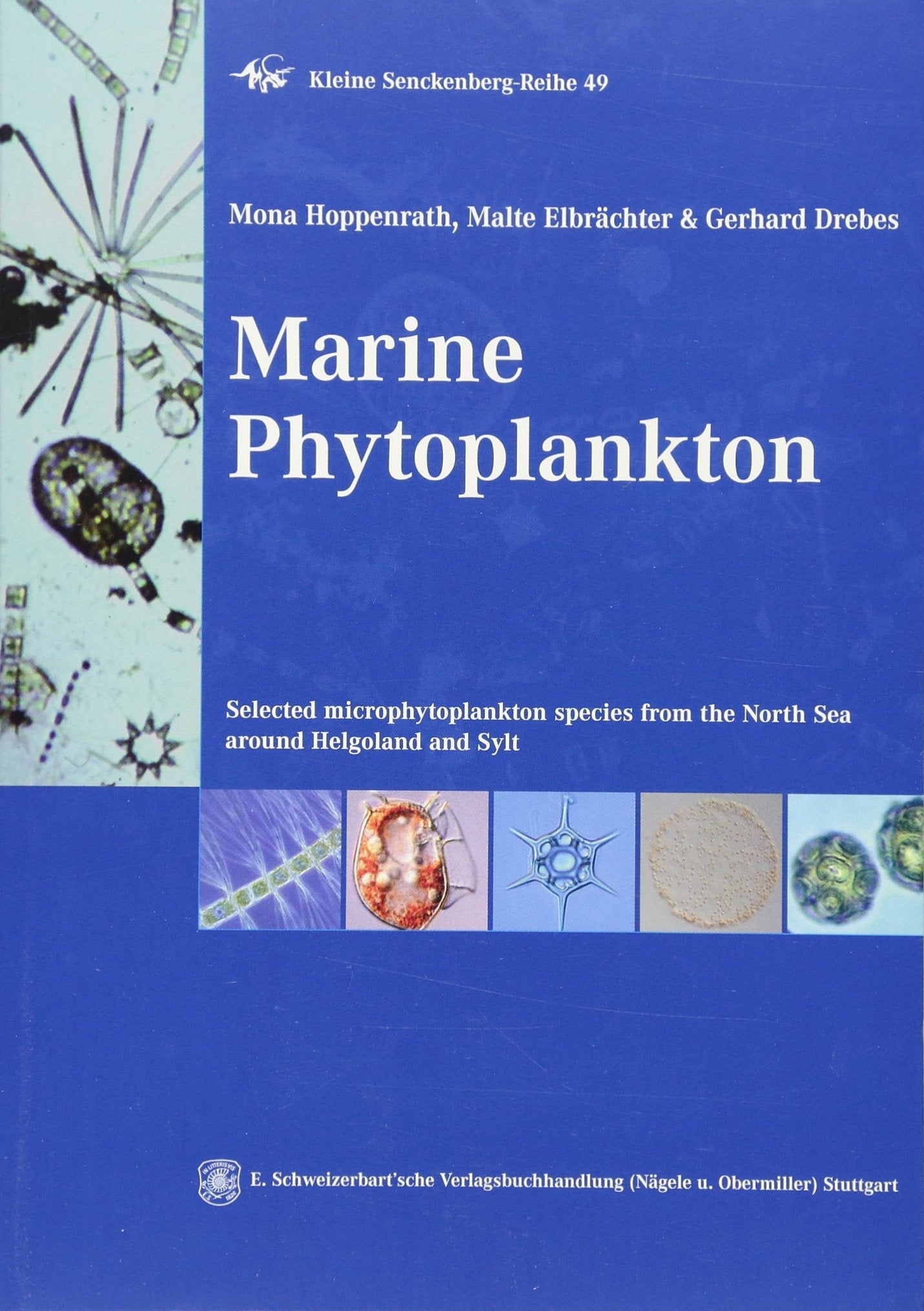 Marine Phytoplankton: Selected microphytoplankton species from the North Sea around Helgoland and Sylt (Kleine Senckenberg-Reihe) Natural Sciences