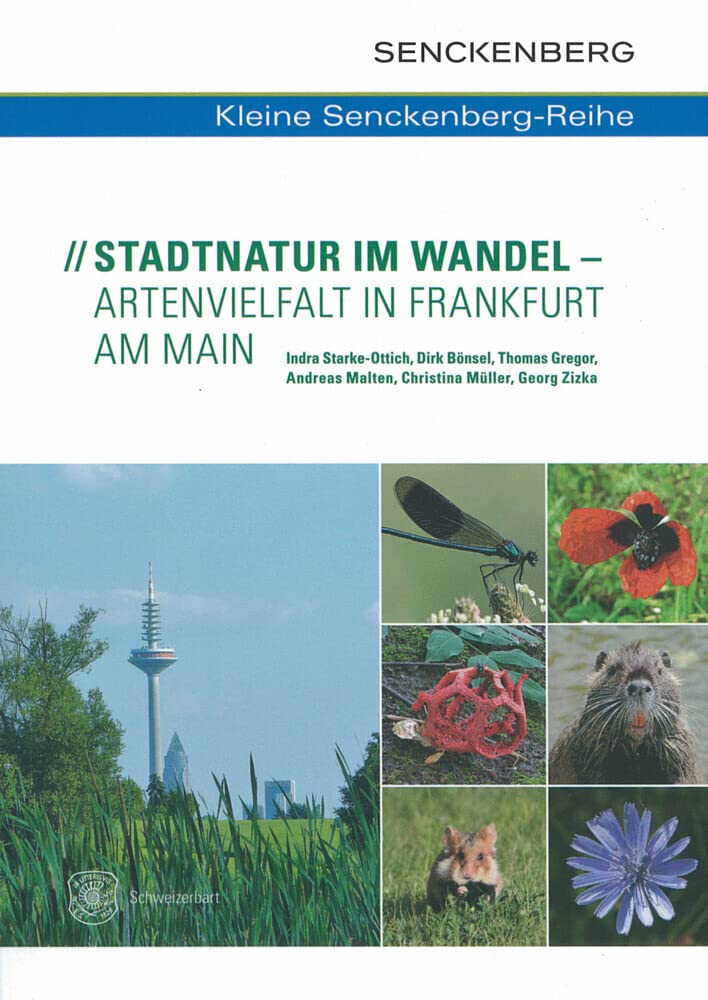 Stadtnatur im Wandel - Artenvielfalt in Frankfurt am Main (Kleine Senckenberg-Reihe) Leisure, Home & Garden