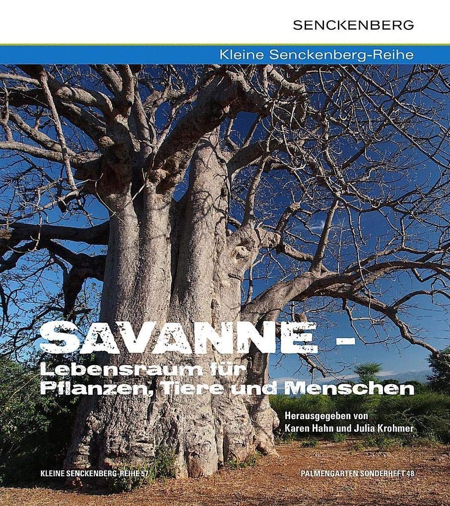 Savanne - Lebensraum für Pflanzen, Tiere und Menschen (Kleine Senckenberg-Reihe) Geology & Geography