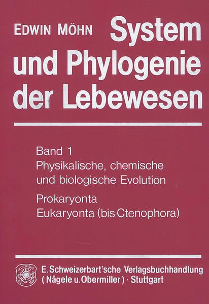 System und Phylogenie der Lebewesen: Physikalische, chemische und biologische Evolution. Proklaryonta, Eukaryonta (bis Ctenophora) Natural Sciences