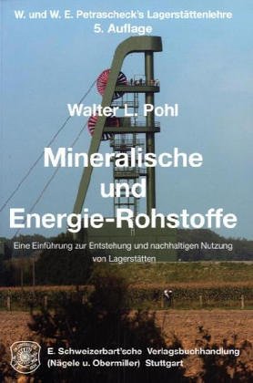 W. & W. E. Petraschecks Lagerstättenlehre: Eine Einführung in die Wissenschaft von den mineralischen Bodenschätzen Business & Technology