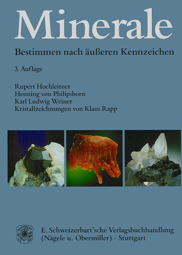 Minerale: Bestimmen nach äusseren Kennzeichen. 3. Auflage der "Tafeln zum Bestimmen der Minerale nach äusseren Kennzeichen" von H. von Philipsborn Business & Technology