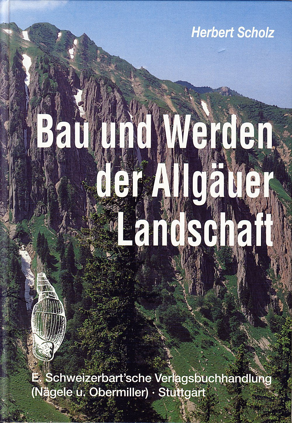 Bau und Werden der Allgäuer Landschaft. Zwischen Lech und Bodensee: Eine süddeutsche Erd- und Landschaftsgeschichte Business & Technology