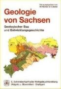 Geologie von Sachsen: Geologischer Bau und Entwicklungsgeschichte Business & Technology