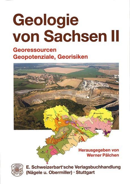 Geologie von Sachsen 2: Georessourcen, Geopotenziale, Georisiken Business & Technology